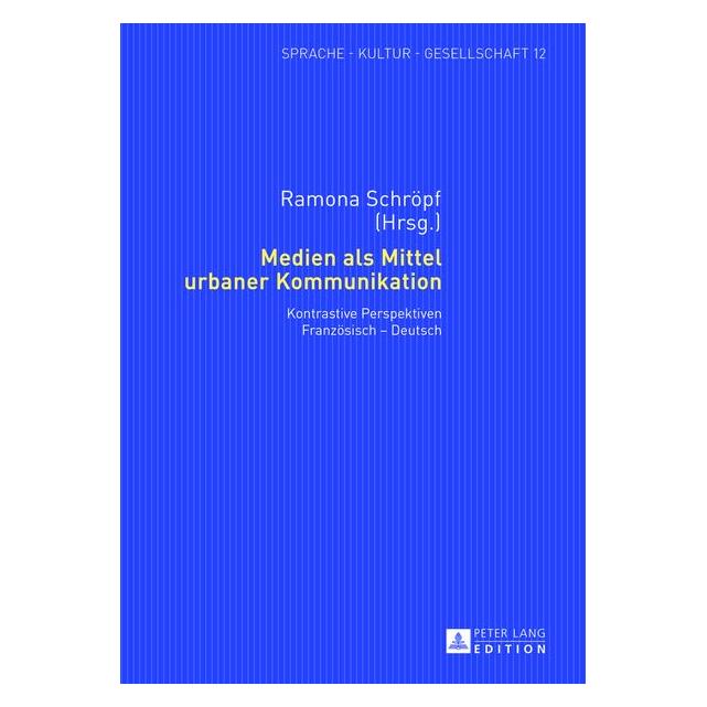 Peter Lang Medien als Mittel urbaner Kommunikation (Französisch, 2013) (67836790)