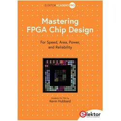Mastering FPGA Chip Design, Fachbücher von Kevin Hubbard