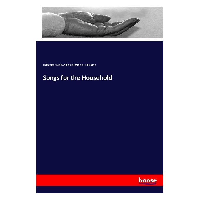 Hansebooks Songs for the Household (Softcover, Catherine Winkworth, Christian K J Bunsen) (56125063)