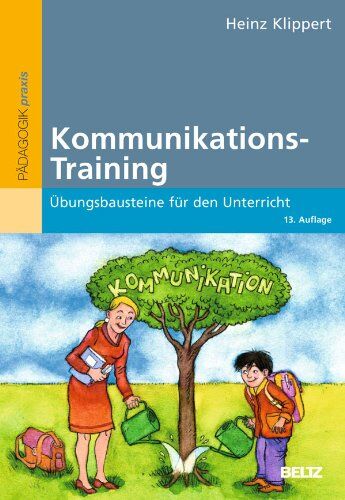 Heinz Klippert - Kommunikations-Training: Übungsbausteine für den Unterricht (Beltz Praxis) - Preis vom 30.09.2026 22:30:23 h