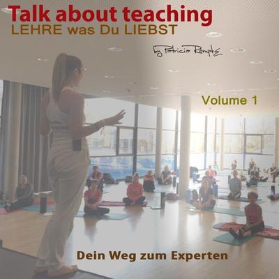 Talk about Teaching, Vol. 1 - Patricia Römpke, Audio, 4061707253430