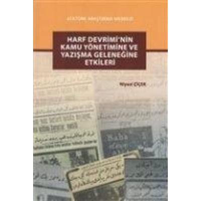 Harf Devriminin Kamu Yönetimine ve Yazisma Gelenegine Etkileri, Taschenbuch von Niyazi Cicek, Atatürk Arastirma Merkezi Yayinlari, 978-975-16-3337-8