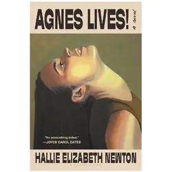 Agnes Lives!, Belletristik von Hallie Elizabeth Newton
