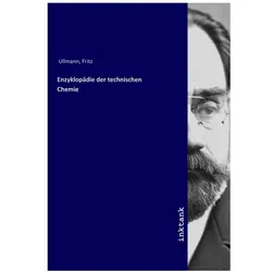 Enzyklopädie der technischen Chemie, Fachbücher von Fritz Ullmann