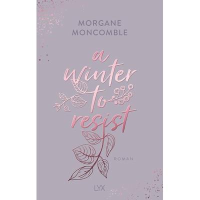 A Winter to Resist, Taschenbuch von Morgane Moncomble, Lyx