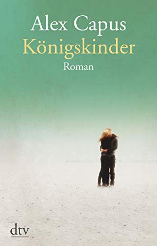 Alex Capus - Königskinder: Roman - Preis vom 11.10.2026 15:43:13 h