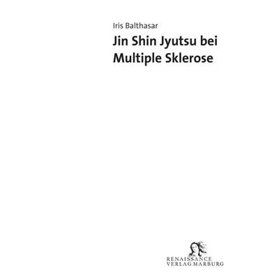Jin Shin Jyutsu bei Multiple Sklerose, Taschenbuch von Iris Balthasar, Renaissance Verlag Wetzlar, 978-3-939442-90-5