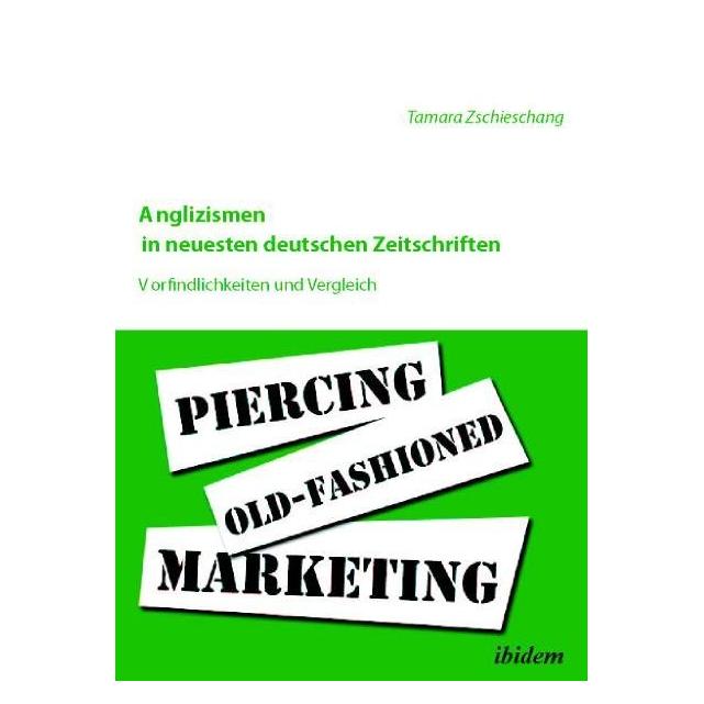 ibidem Anglizismen in neuesten deutschen Zeitschriften (Deutsch, Softcover, Tamara Zschieschang) (35184032)