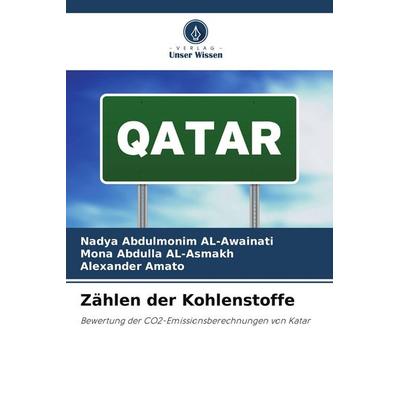 Zählen der Kohlenstoffe, Taschenbuch von Nadya Abdulmonim AL-Awainati,Mona Abdulla AL-Asmakh,Alexander Amato, Verlag Unser Wissen, 978-620-7-90785-4