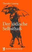 Theodor Lessing - Der jüdische Selbsthaß. Mit einem Essay von Boris Groys - Preis vom 17.10.2026 19:25:27 h