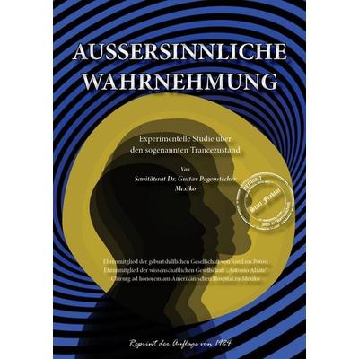 Außersinnliche Wahrnehmung, Taschenbuch von Gustav Pagenstecher, Oldtimertools Verlag, 978-3-9897932-5-5
