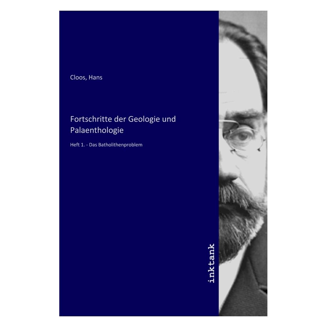 Inktank Publishing Fortschritte der Geologie und Palaenthologie (Deutsch, Hans Cloos, 2020) (56112001)
