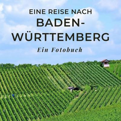 Eine Reise nach Baden-Württemberg, Taschenbuch von Bibi Hübsch, 27amigos, 978-3-7505-1964-0