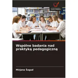 Wspólne badania nad praktyk¿ pedagogiczn¿, Ratgeber von Mirjana ¿Agud