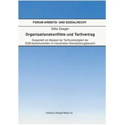 Organisationskonflikte und Tarifvertrag, Fachbücher von Silke Seeger
