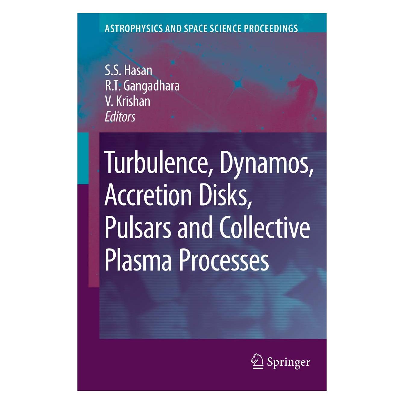 Springer Turbulence, Dynamos, Accretion Disks, Pulsars and Collective Plasma Processes (Englisch, Hardcover, R. T. Gangadhara, S. S. Hasan, V. Krishan) (9781402088674)
