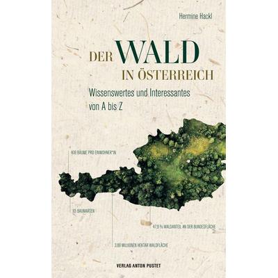Der Wald in Österreich, Gebundene Ausgabe von Hermine Hackl, Verlag Anton Pustet Salzburg, 978-3-7025-1092-3