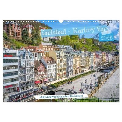 Karlsbad / Karlovy Vary - Kleinod im Westböhmischen Bäderdreieck (Wandkalender 2026 DIN A3 quer), CALVENDO Monatskalender