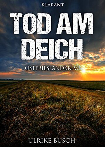 Ulrike Busch - Tod am Deich. Ostfrieslandkrimi - Preis vom 09.10.2026 07:28:09 h
