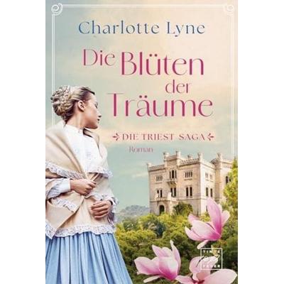 Die Blüten der Träume, Taschenbuch von Charlotte Lyne, Tinte & Feder, 978-2-496-71575-0