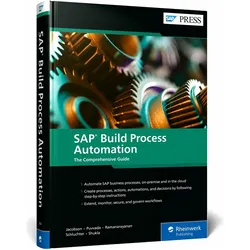 SAP Build Process Automation, Fachbücher von Steven Jacobson, Archana Shukla, Chaitanya Priya Puvvada, Seshadri Sreenivas Ramanarayanan, Stephan Schluchter