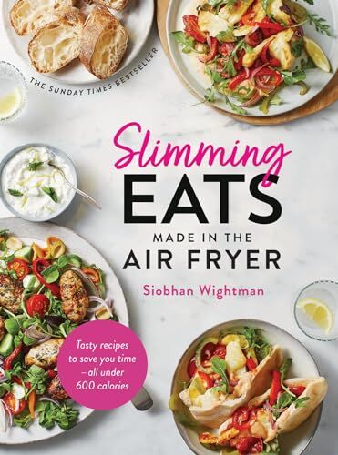 Siobhan Wightman - Slimming Eats Made in the Air Fryer: Tasty recipes to save you time - all under 600 calories - Preis vom 16.10.2026 11:41:07 h