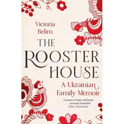 The Rooster House, Taschenbuch von Victoria Belim, Little, Brown Book Group, 978-0-349-01733-4
