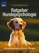 Eva Dr. Heidenberger - Ratgeber Hundepsychologie: Verhaltensprobleme und ihre Therapie - Preis vom 11.10.2026 15:43:13 h