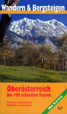 Hannes Loderbauer - Wandern und Bergsteigen in Oberösterreich. Die 100 schönsten Touren - Preis vom 30.09.2026 09:01:18 h
