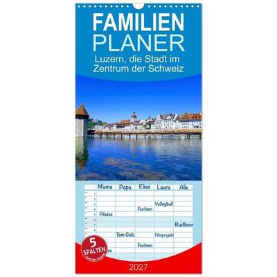 Familienplaner 2027 - Luzern, die Stadt im Zentrum der Schweiz mit 5 Spalten (Wandkalender, 21 x 45 cm) CALVENDO