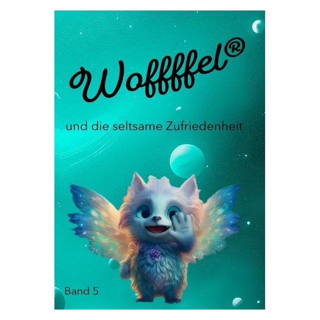 epubli Woffffel und die seltsame Zufriedenheit (Deutsch, 2026, PMM Obermüller) (69141280)