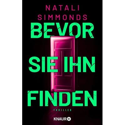 Bevor sie ihn finden, Taschenbuch von Natali Simmonds, Knaur Taschenbuch, 978-3-426-56933-7