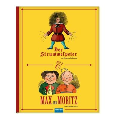 Trötsch Kinderbuch Struwwelpeter und Max und Moritz, Gebundene Ausgabe von Heinrich Hoffmann,Wilhelm Busch, Trötsch Verlag GmbH & Co. KG,