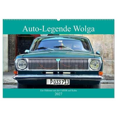 Auto-Legende Wolga - Ein Oldtimer aus der UdSSR auf Kuba (Wandkalender 2027 DIN A2 quer), CALVENDO Monatskalender