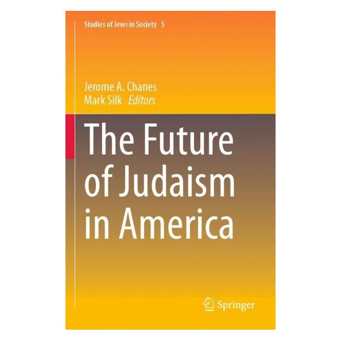Springer The Future of Judaism in America (Englisch, Softcover, Jerome A. Chanes, Mark Silk) (57046124)