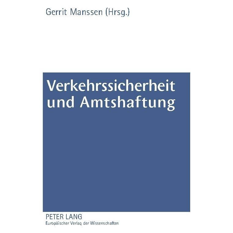 Peter Lang Verkehrssicherheit und Amtshaftung (Deutsch, Softcover, Gerrit Manssen) (56025204)