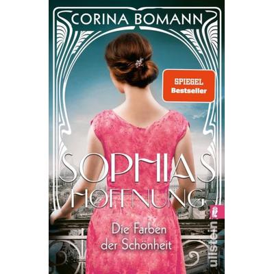 Die Farben der Schönheit – Sophias Hoffnung (Sophia 1), Taschenbuch von Corina Bomann, Ullstein Paperback