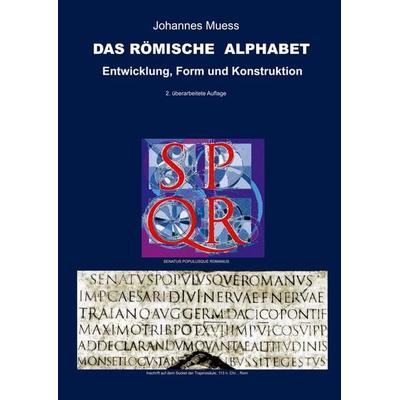 Das römische Alphabet, Gebundene Ausgabe von Johannes Muess, BoD – Books on Demand, 978-3-696-34141-1