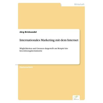 Internationales Marketing mit dem Internet, Taschenbuch von Jörg Brickwedel, GRIN, 978-3-8386-1128-0