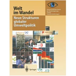 Welt im Wandel: Neue Strukturen globaler Umweltpolitik, Fachbücher von Wissenschaftlicher Beirat der Bundesregierung Glob