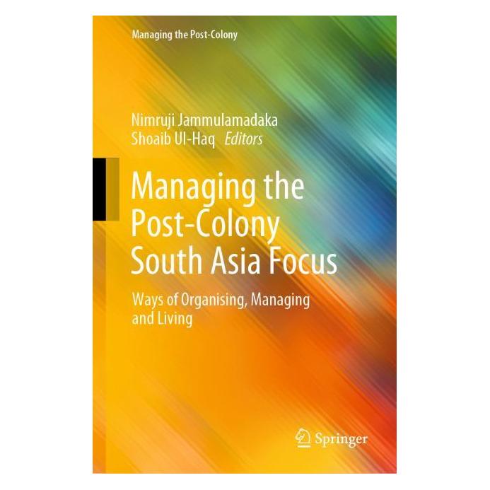 Springer Managing the Post-Colony South Asia Focus (Englisch, Hardcover) (63685673)
