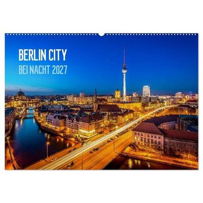 Berlin City bei Nacht (Wandkalender 2027 DIN A2 quer), CALVENDO Monatskalender