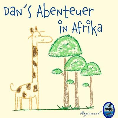 Dans Abenteuer in Afrika - Raginmund, Audio, 4070169313477