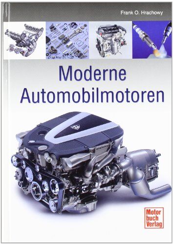 Hrachowy, Frank O. - Moderne Automobilmotoren - Preis vom 11.10.2026 03:10:56 h
