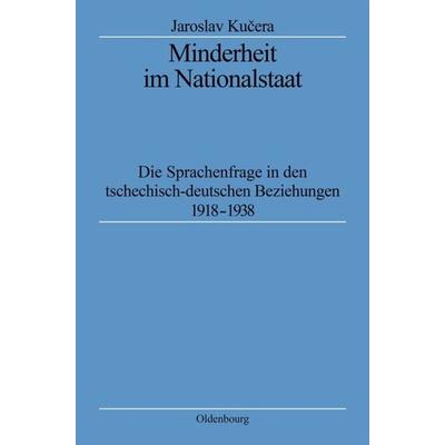 Minderheit im Nationalstaat, Gebundene Ausgabe von Jaroslav Kucera, De Gruyter Oldenbourg, 978-3-486-56381-8