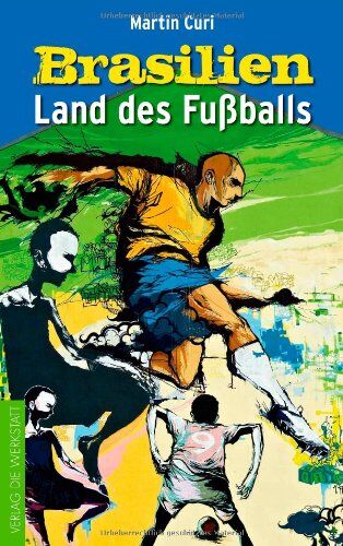 Martin Curi - Brasilien: Land des Fußballs - Preis vom 30.09.2026 09:01:18 h