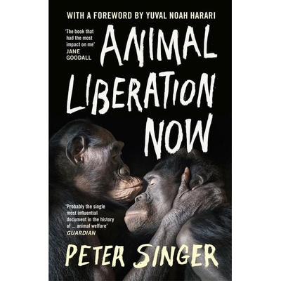 Animal Liberation Now, Taschenbuch von Peter Singer, Vermilion, 978-1-5299-2554-8