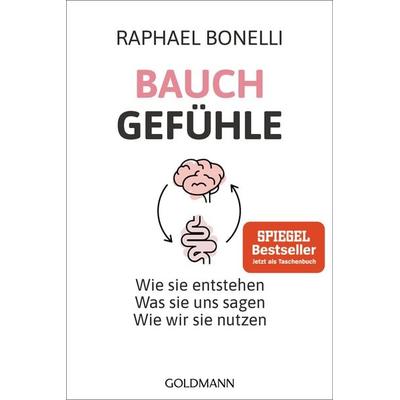 Bauchgefühle, Taschenbuch von Raphael M. Bonelli, Goldmann, 978-3-442-17997-8
