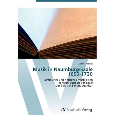 Musik in Naumburg/Saale 1650-1720 -