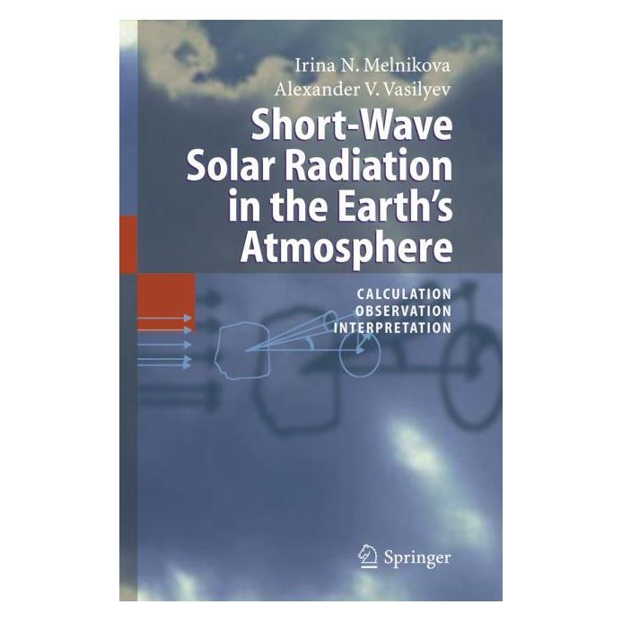 Springer Short-Wave Solar Radiation in the Earth's Atmosphere (Englisch, Softcover, Alexander V Vasilyev, Irina N. Melnikova) (55375763)